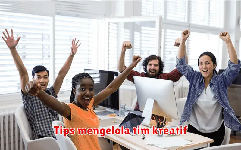 Tips Mengelola Tim Kreatif untuk Meningkatkan Produktivitas