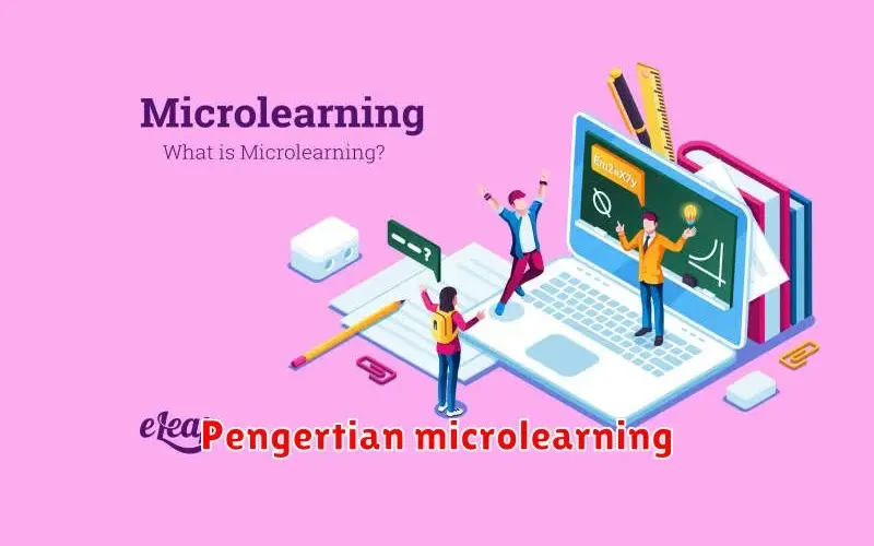 Memahami Microlearning: Cara Belajar yang Efektif dan Praktis