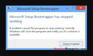 Cara mengatasi microsoft setup bootstrapper has stopped working