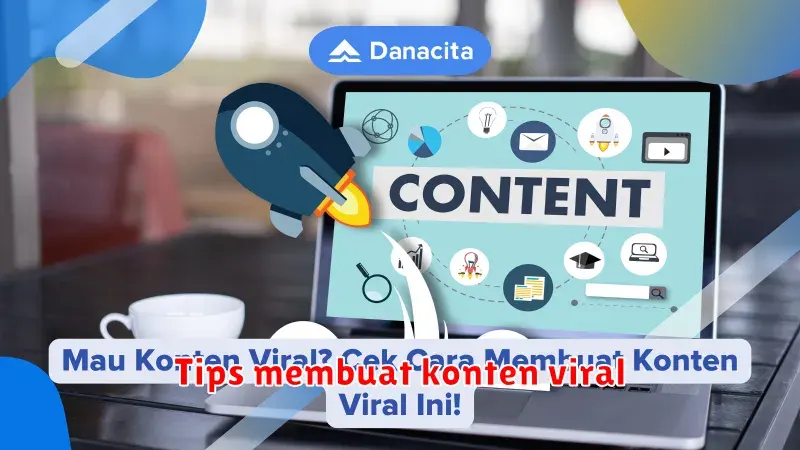 Rahasia Membuat Konten Viral di Media Sosial: Panduan Lengkap untuk
Meningkatkan Jangkauan Anda