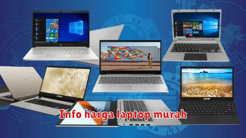 Info Harga Laptop Murah: Temukan Laptop Berkualitas dengan Budget
Terbatas