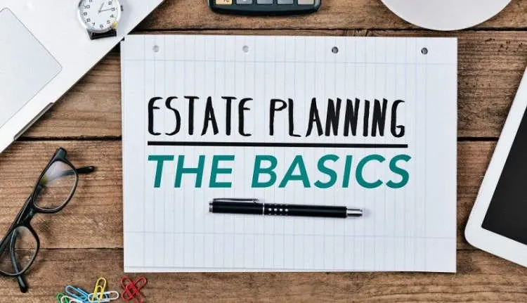 What Are the Basics of Estate Planning?