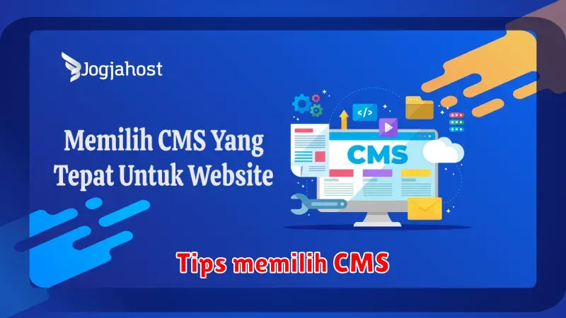 Memilih CMS yang Tepat: Panduan Lengkap untuk Website Anda