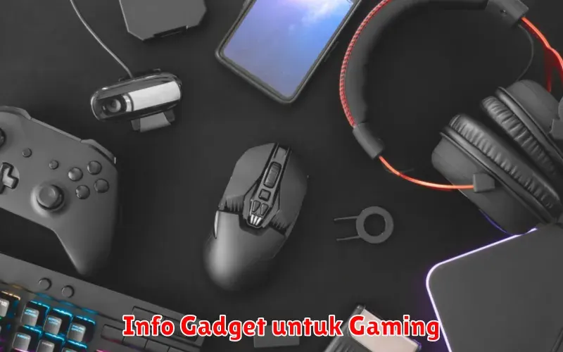 Info Gadget untuk Gaming: Memilih Perangkat Terbaik untuk Pengalaman
Gaming Maksimal