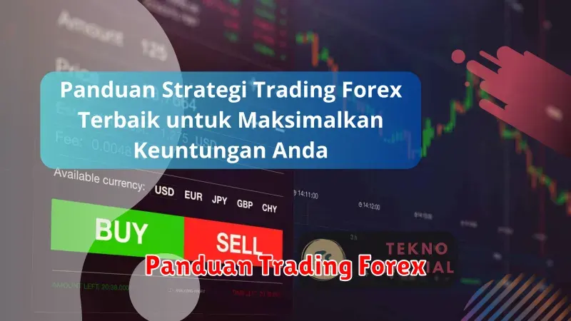 Panduan Trading Forex untuk Pemula: Langkah-Langkah Awal dan Strategi
Dasar