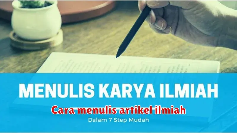 Cara Menulis Artikel Ilmiah yang Jelas dan Menarik