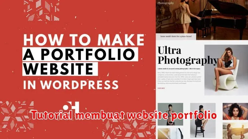 Cara Membuat Website Portfolio yang Profesional untuk Menampilkan Karya Anda
