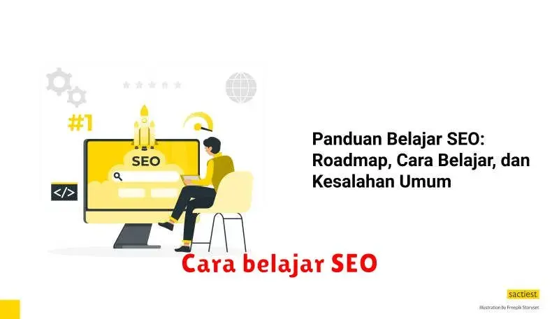 Cara Belajar SEO: Panduan Lengkap untuk Meningkatkan Peringkat Website
Anda