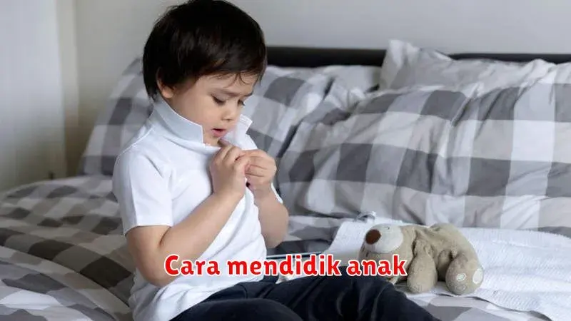 Cara Mendidik Anak: Panduan Lengkap untuk Orang Tua
