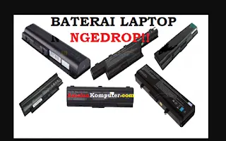 Penyebab dan Tips Mengatasi Baterai Laptop yang Ngedrop (Bermasalah)