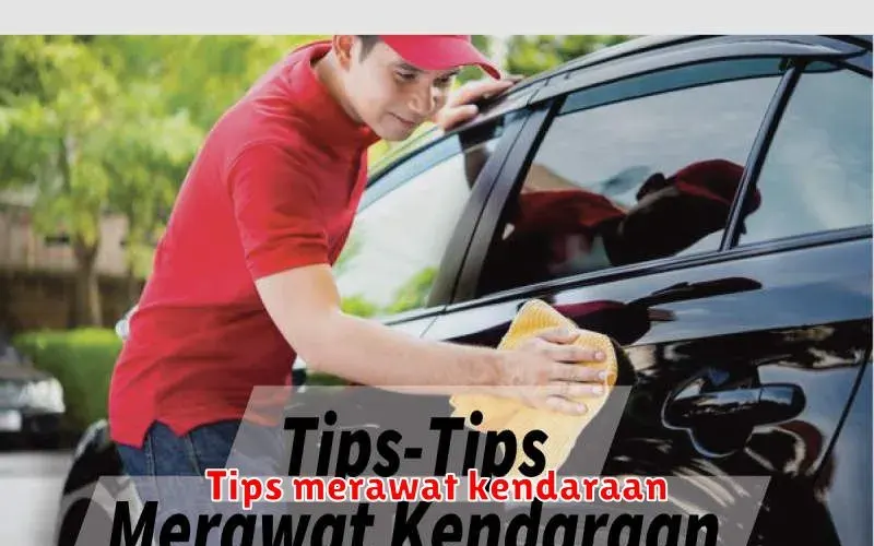 Tips Merawat Kendaraan: Jaga Kinerja dan Umur Panjang Mobil Anda
