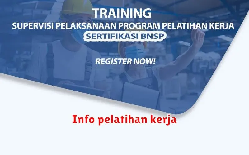 Pelatihan Kerja: Persiapan Menuju Karier Masa Depan