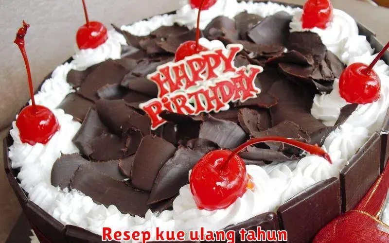 Resep Kue Ulang Tahun: Aneka Varian Lezat untuk Setiap Perayaan