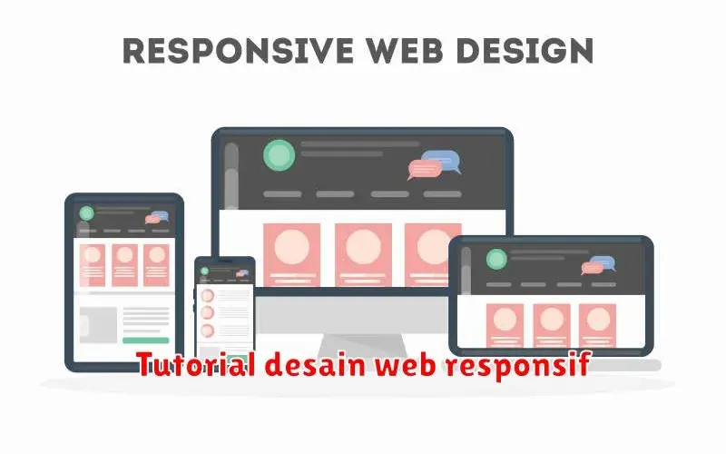 Tutorial Desain Web Responsif: Panduan Lengkap untuk Pemula