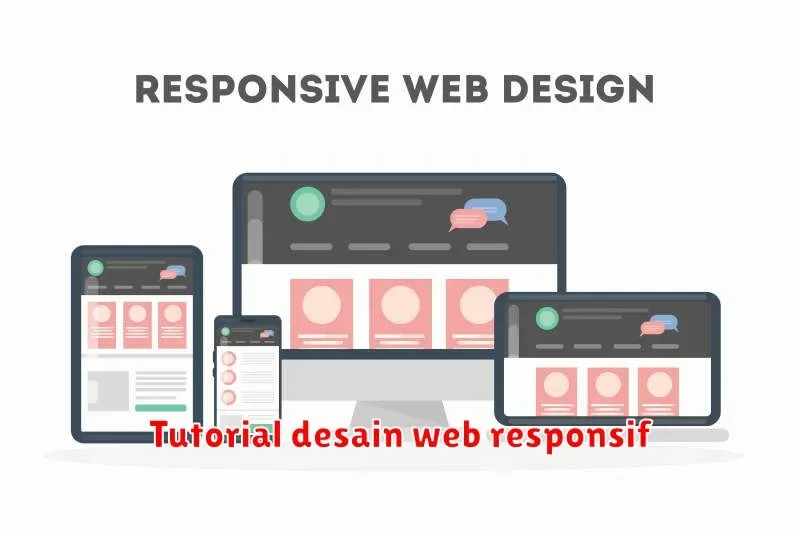 Tutorial Desain Web Responsif: Panduan Lengkap untuk Pemula