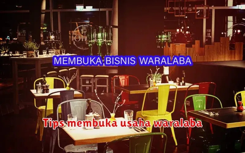 Panduan Lengkap Membuka Usaha Waralaba: Tips Sukses dan Tantangannya