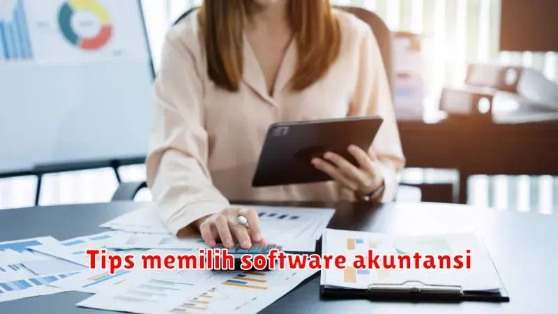 Panduan Lengkap Memilih Software Akuntansi yang Tepat untuk Bisnis Anda