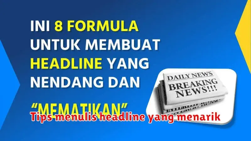 Headline yang Menarik: Rahasia Menulis Judul Artikel yang Mengundang
Klik