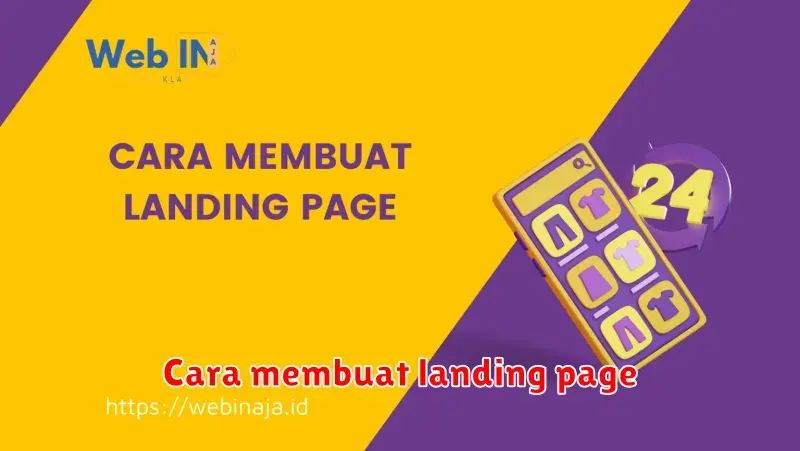 Cara Membuat Landing Page yang Efektif dan Mengkonversi