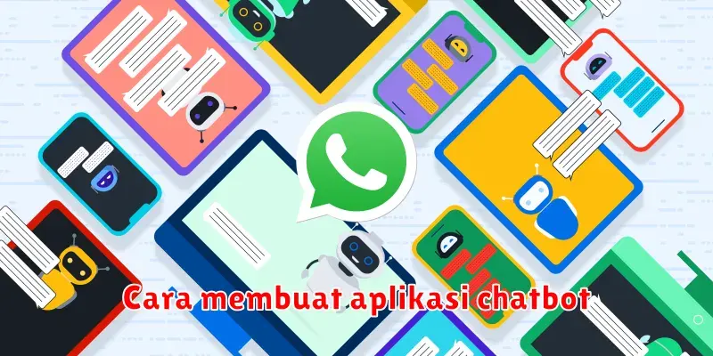 Membuat Aplikasi Chatbot Sendiri: Panduan Lengkap untuk Pemula