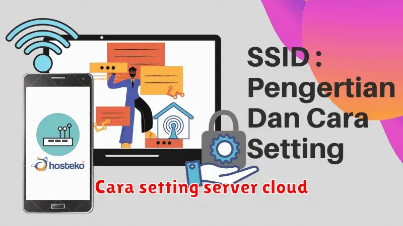 Panduan Lengkap Cara Setting Server Cloud untuk Pemula