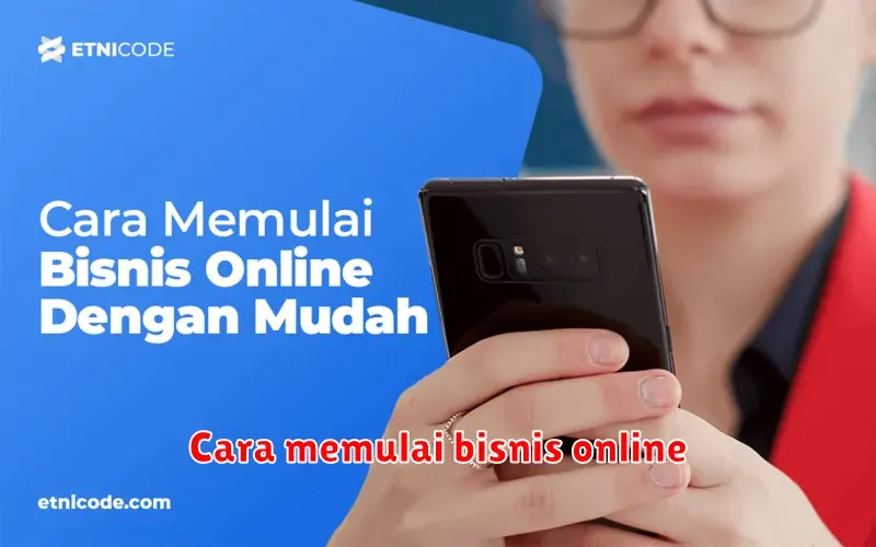 Cara Memulai Bisnis Online: Panduan Lengkap untuk Pemula