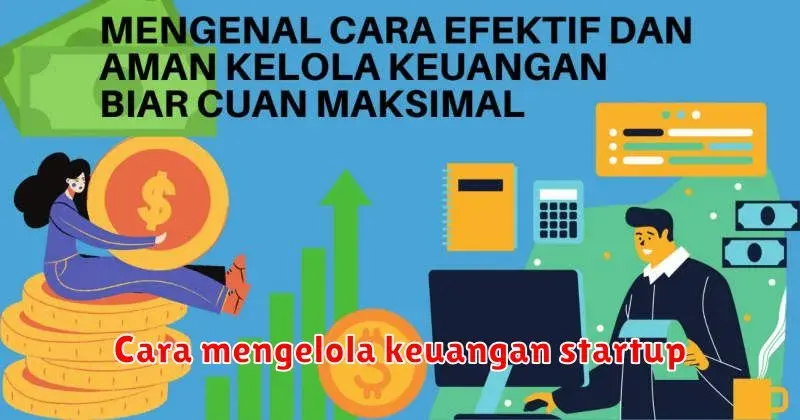 Cara Mengelola Keuangan Startup: Panduan Lengkap untuk Sukses