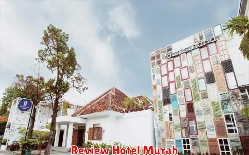 Rekomendasi Hotel Murah: Temukan Penginapan Nyaman dengan Budget
Terbatas