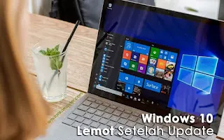 Cara Mengatasi Windows 10 Lemot Setelah Update