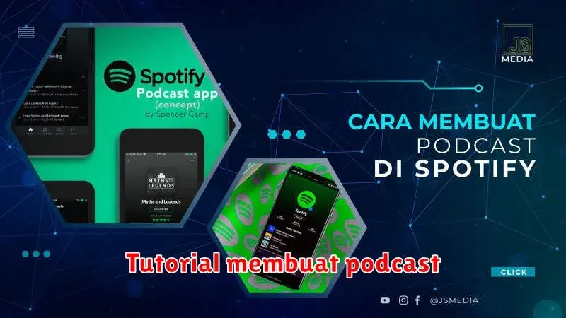 Tutorial Membuat Podcast: Panduan Lengkap untuk Pemula