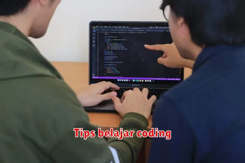 Tips dan Trik Belajar Coding untuk Pemula: Sukses Kuasai Dunia Programming