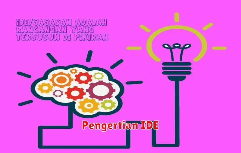 Pengertian IDE: Fungsi, Jenis, dan Cara Memilihnya