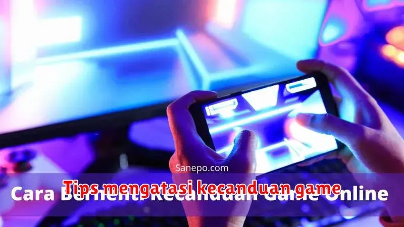 Tips Mengatasi Kecanduan Game: Atasi Kebiasaan Bermain Game yang
Berlebihan