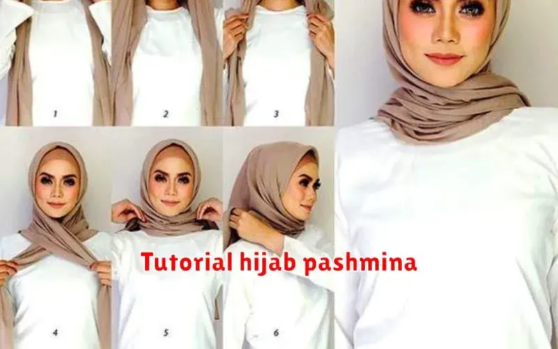 Tutorial Hijab Pashmina: Panduan Lengkap untuk Tampil Anggun dan Modis