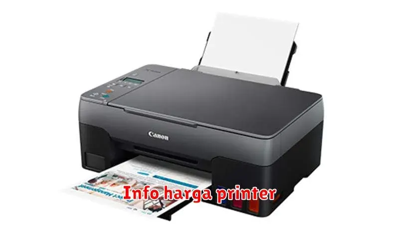 Panduan Lengkap Memilih Printer: Tips dan Trik Menentukan Harga Terbaik
