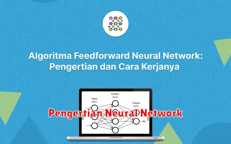 Pengertian Neural Network: Memahami Jaringan Syaraf Tiruan