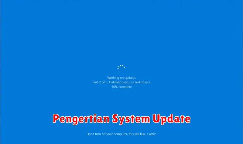 Memahami Pengertian System Update dan Manfaatnya