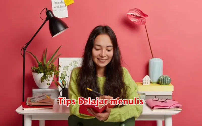 Tips Jitu Meningkatkan Kemampuan Menulis Anda: Panduan Lengkap untuk
Menulis Lebih Baik
