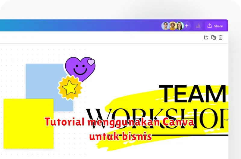 Tutorial Canva untuk Bisnis: Meningkatkan Citra Brand Anda